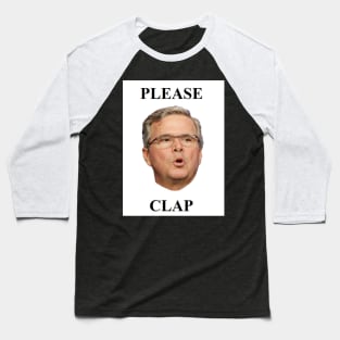 PLEASE CLAP Baseball T-Shirt